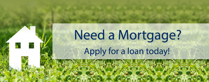 Need a mortgage?  Apply for a loan today!